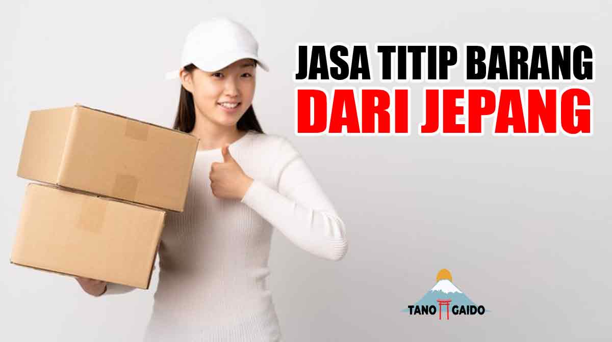 Jasa Titip Beli Barang dari Jepang