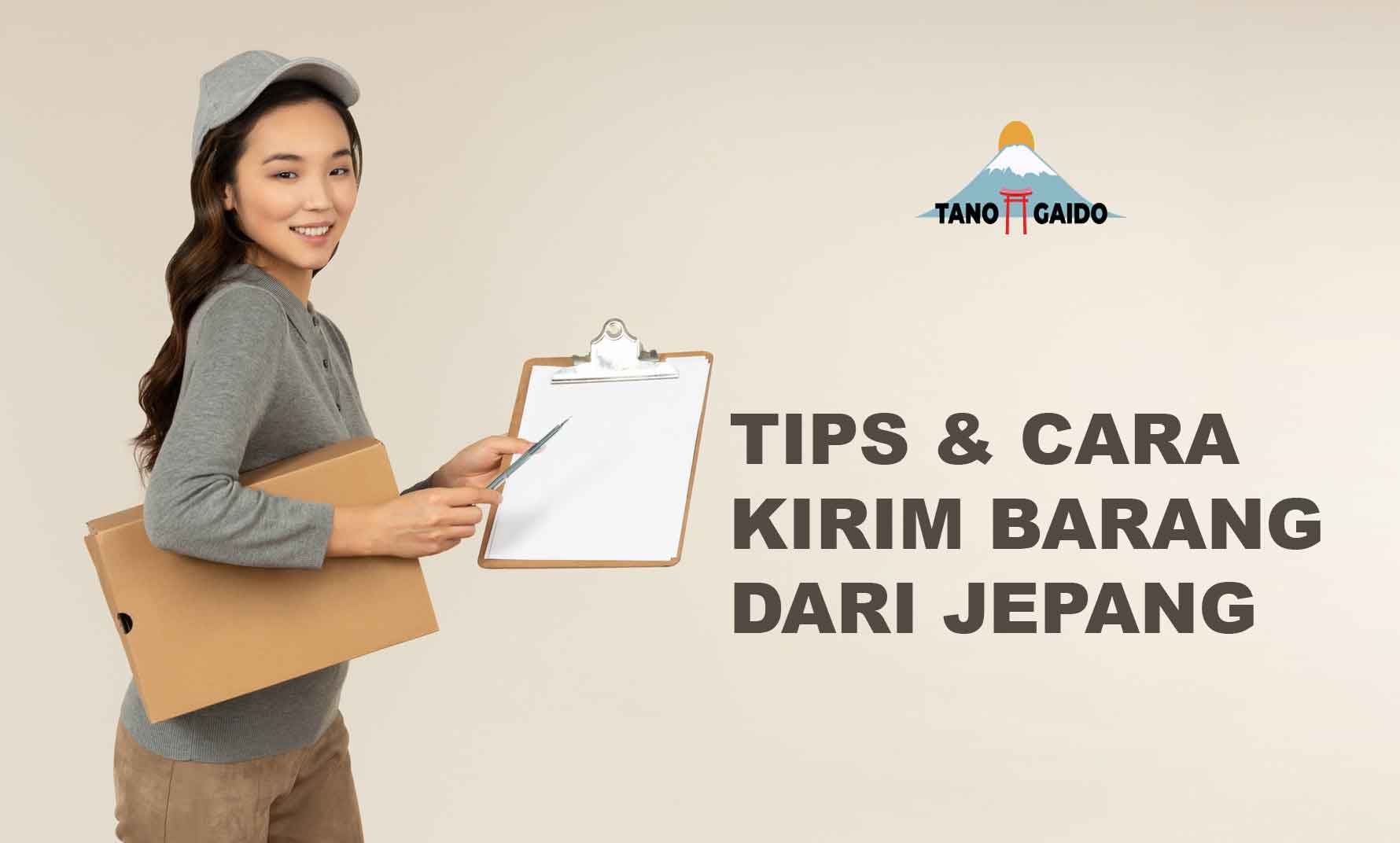 tips dan cara kirim barang dari jepang