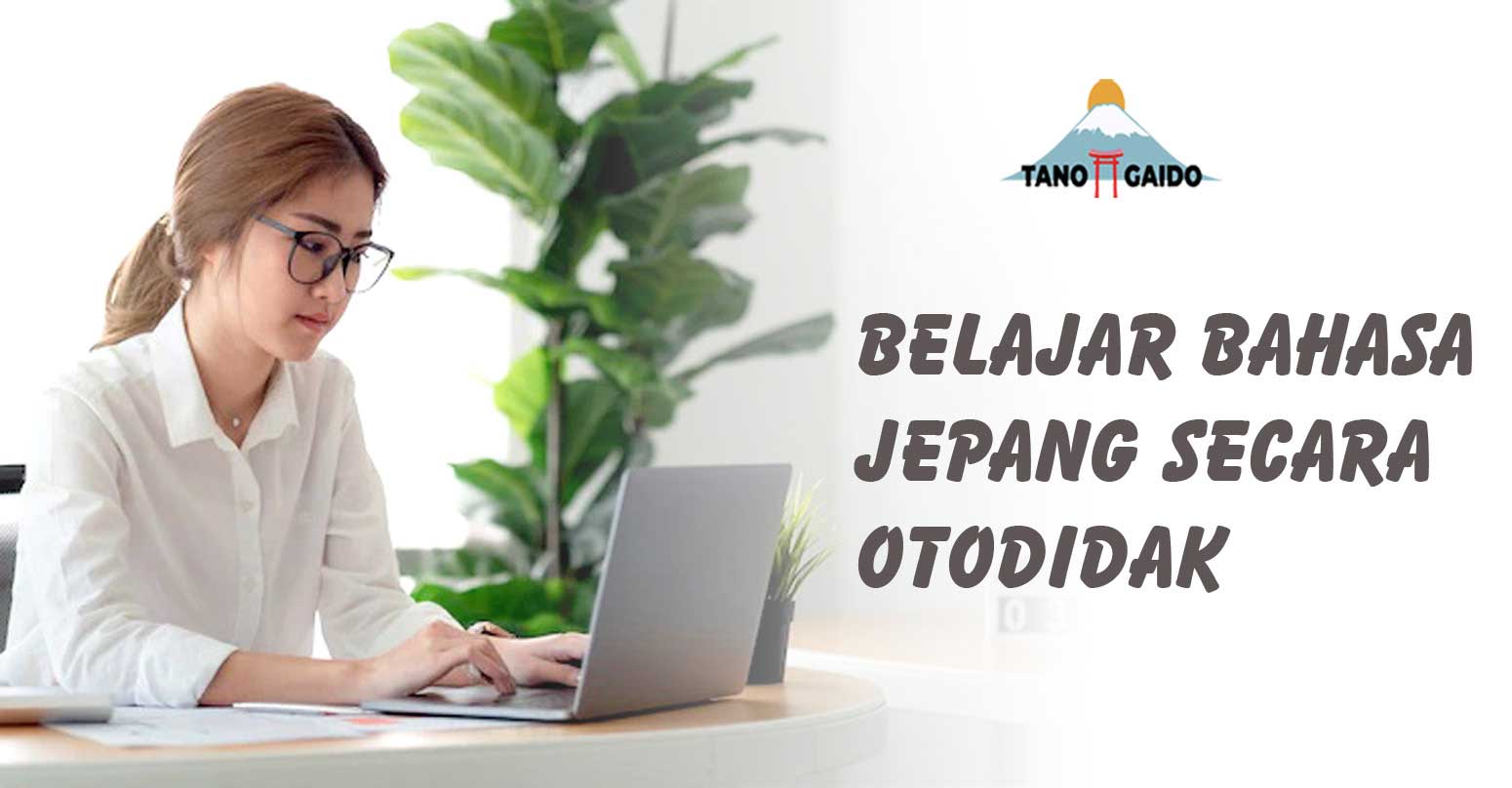 Cara Belajar Bahasa Jepang Secara Otodidak