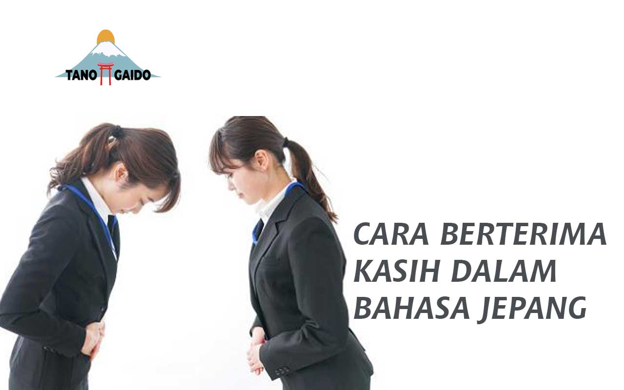 Cara Berterima Kasih Dalam Bahasa Jepang