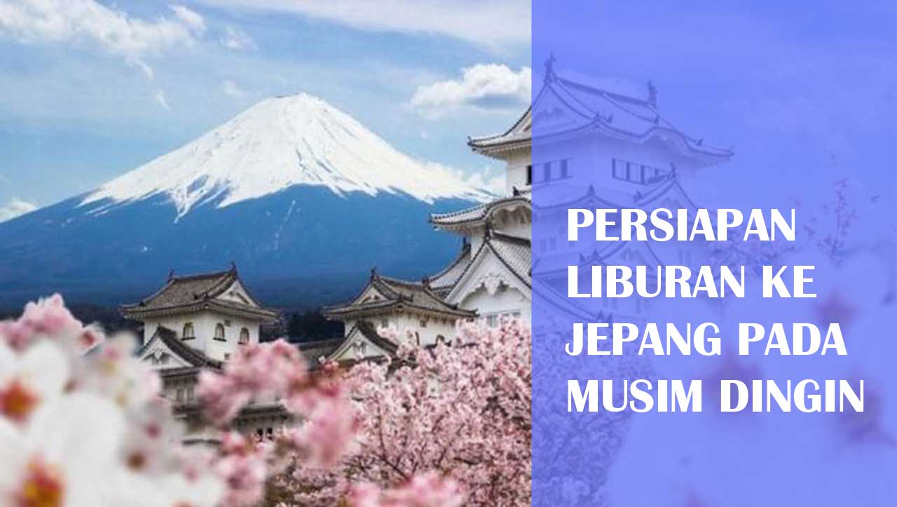 Liburan Ke Jepang Musim Dingin