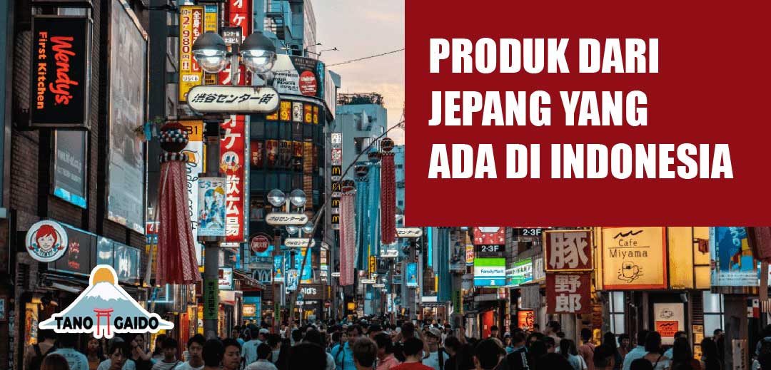 produk dari jepang yang ada di indonesia