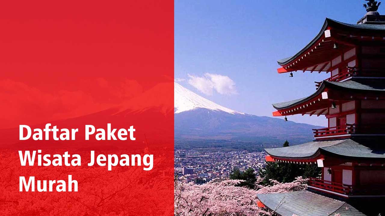 Paket Wisata Jepang Murah