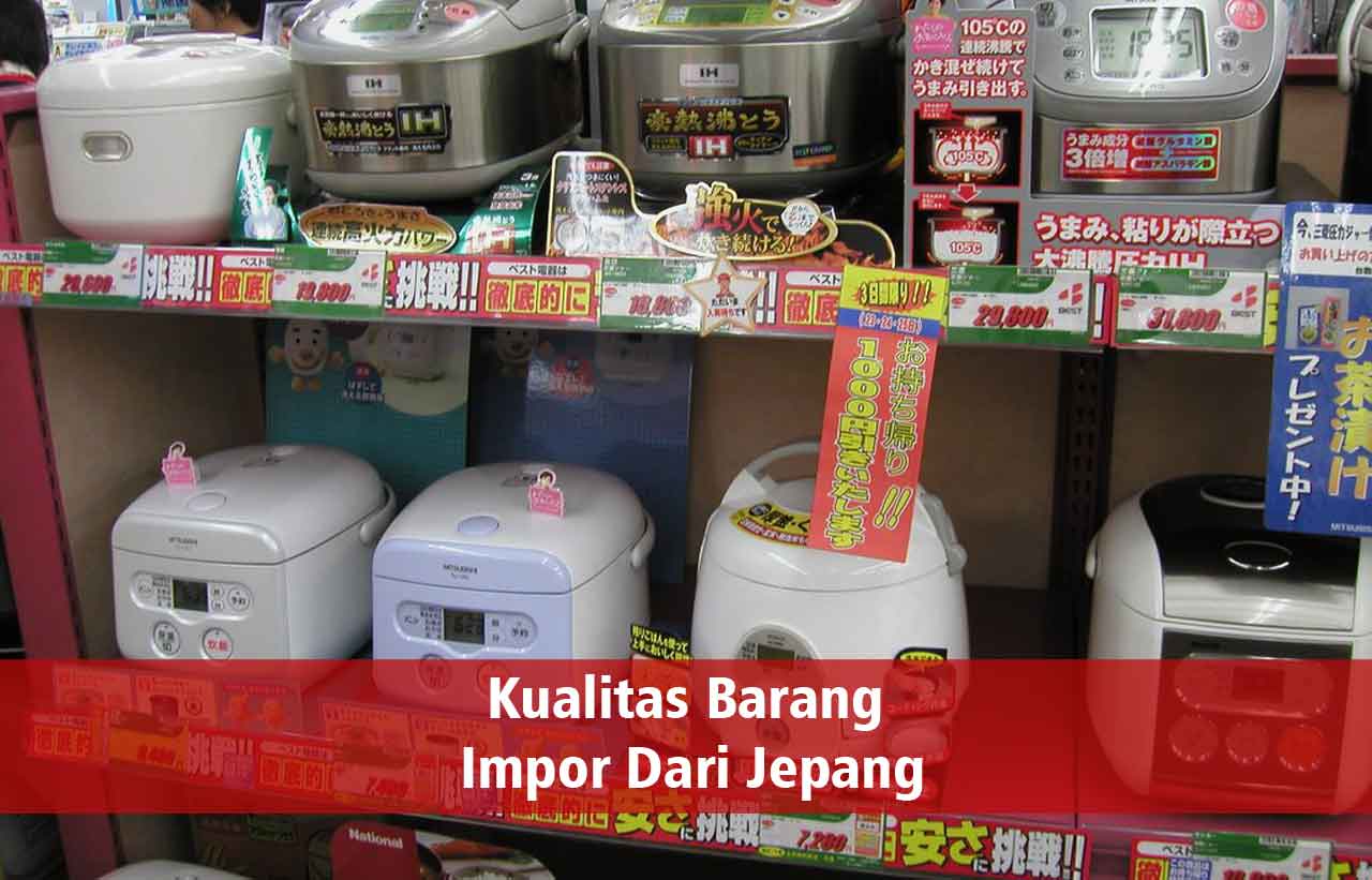 Kualitas Barang Impor Dari Jepang