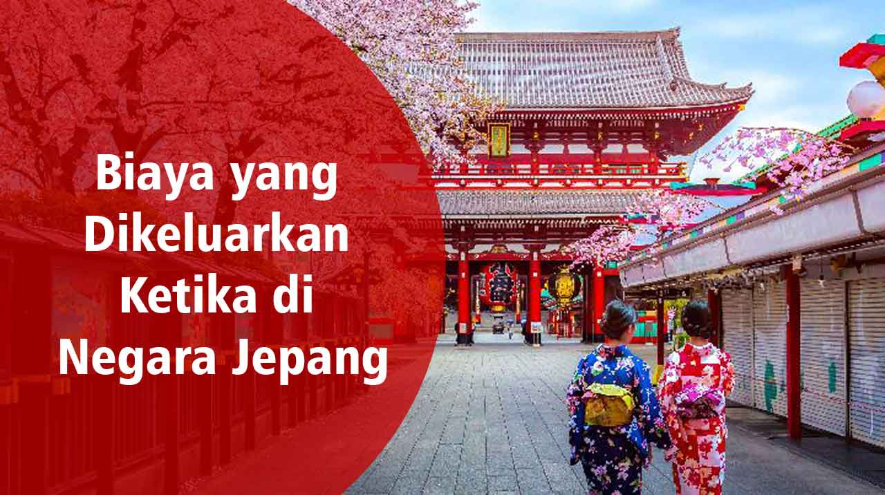 Biaya yang dikeluarkan ketika di Negara Jepang