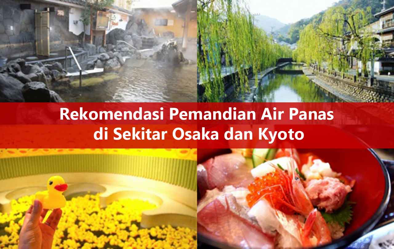 Pemandian Air Panas di Sekitar Osaka dan Kyoto