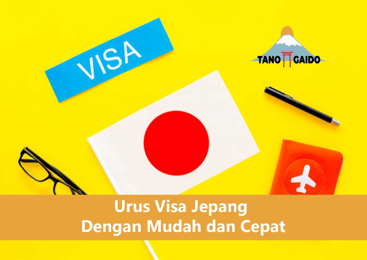 Urus Visa Jepang Dengan Mudah dan Cepat