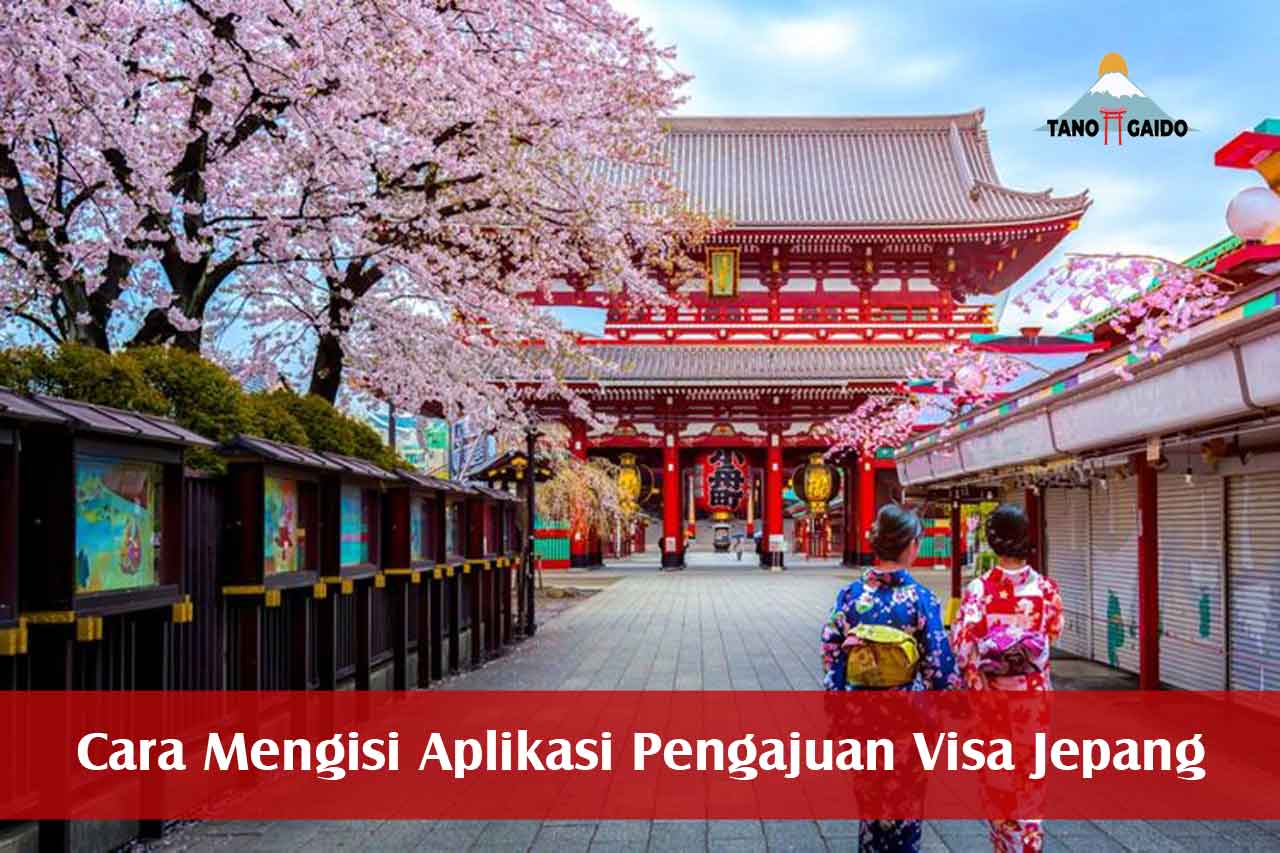 Cara Mengisi Aplikasi Pengajuan Visa Jepang