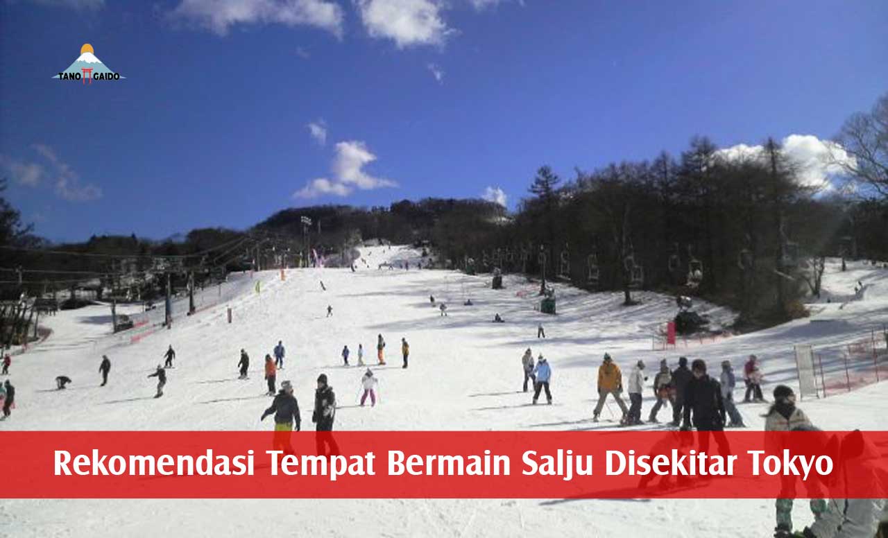 Rekomendasi Tempat Bermain Salju Disekitar Tokyo