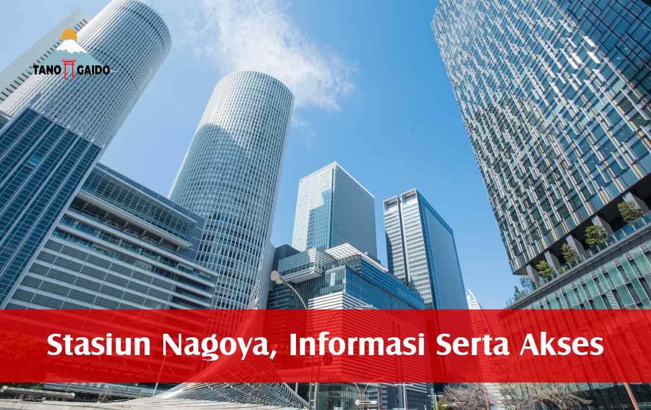 Stasiun Nagoya, Informasi Serta Akses