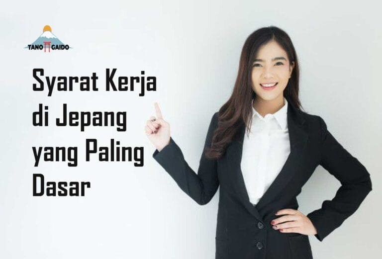 Syarat Kerja di Jepang yang Paling Dasar