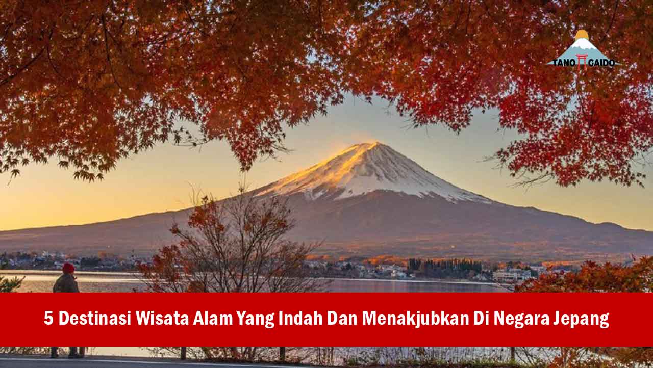 Destinasi Wisata Alam Jepang