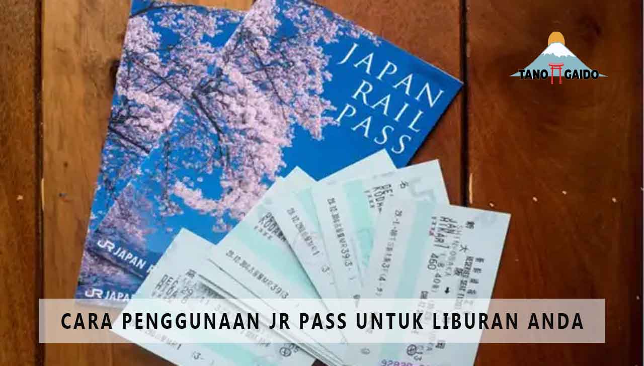 Cara Penggunaan JR Pass