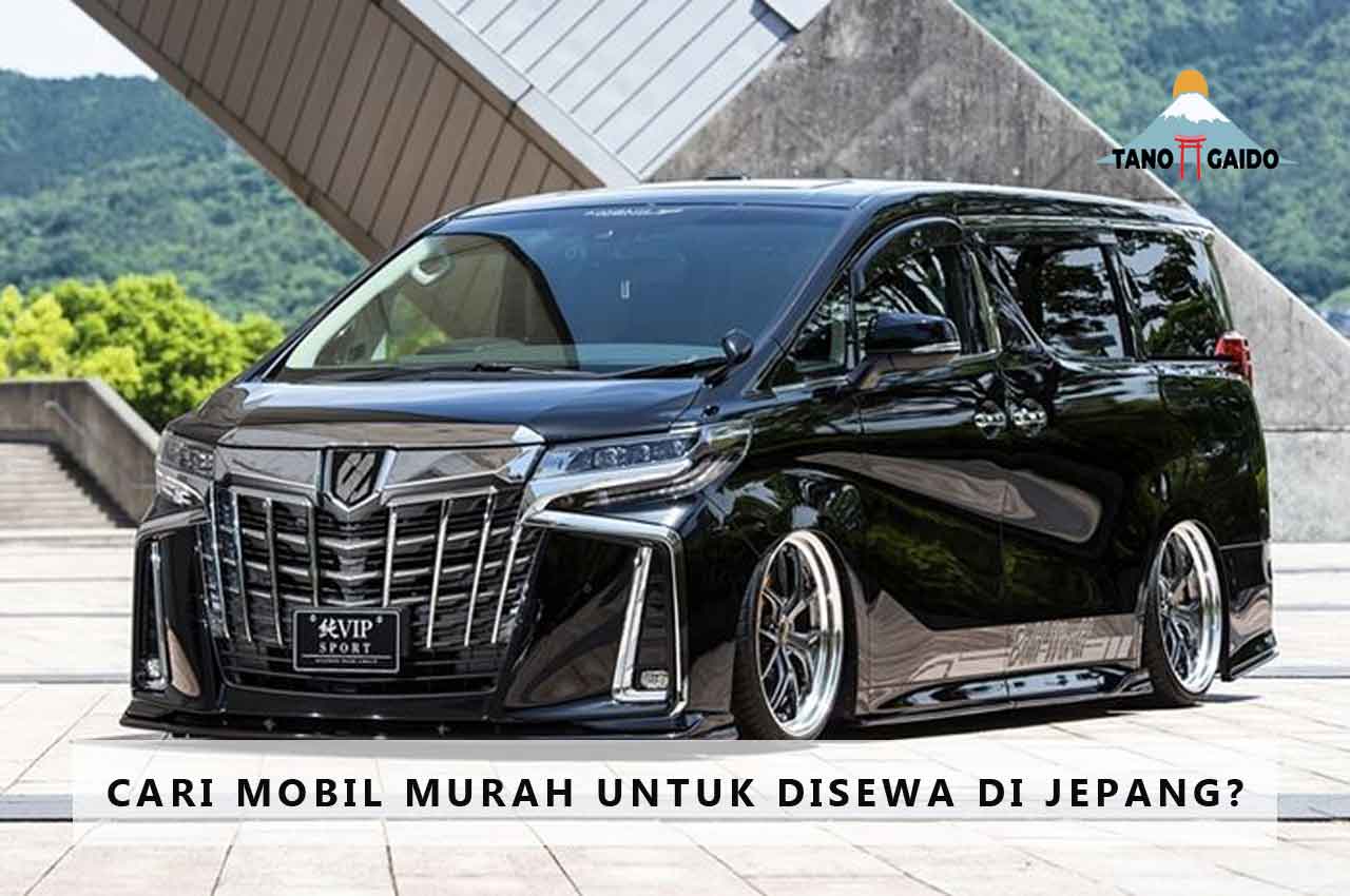 Cari Mobil Murah Untuk Disewa di Jepang