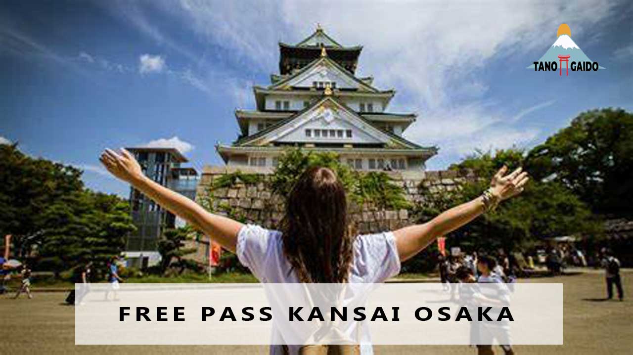 Free Pass Kansai Osaka