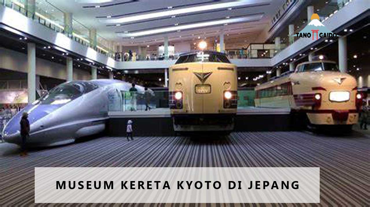 Museum Kereta Kyoto di Jepang