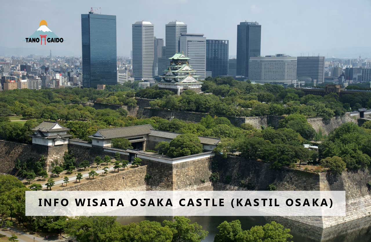 Osaka Castle (Kastil Osaka)