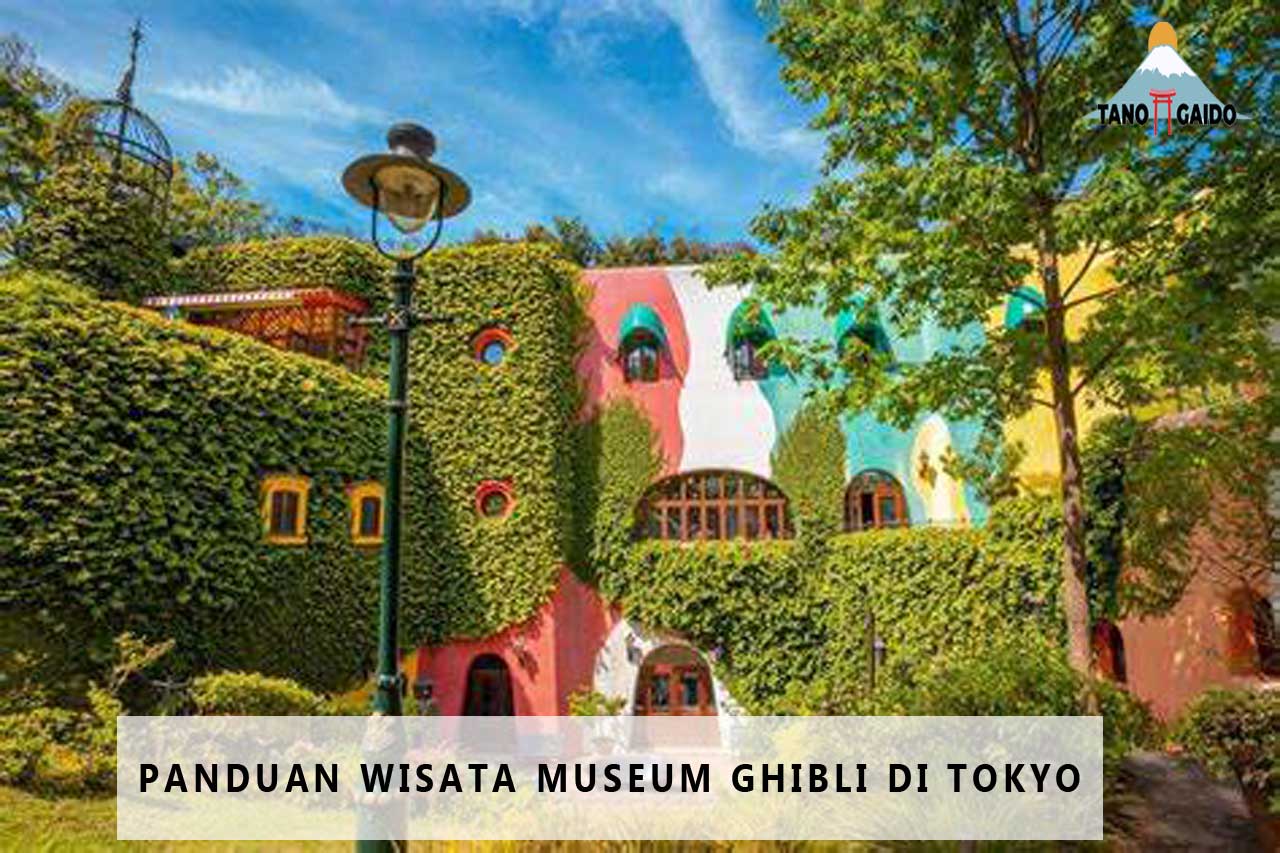 Panduan Wisata Museum Ghibli di Tokyo