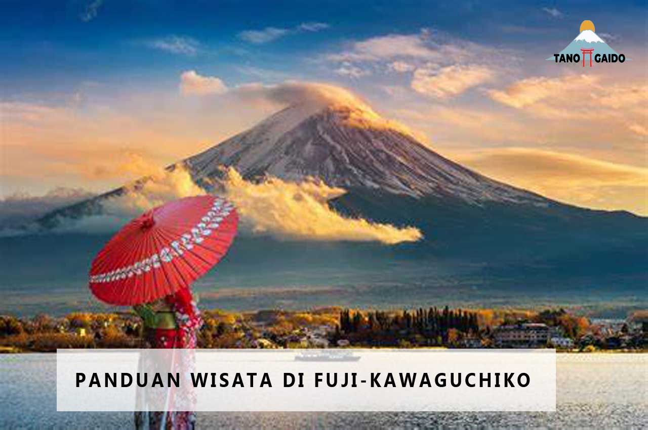 Panduan Wisata di Fuji-Kawaguchiko