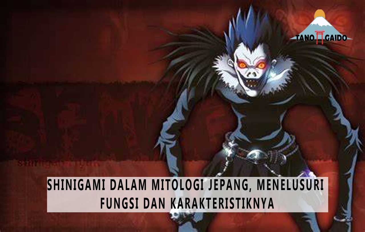 Shinigami dalam Mitologi Jepang, Menelusuri Fungsi dan Karakteristiknya