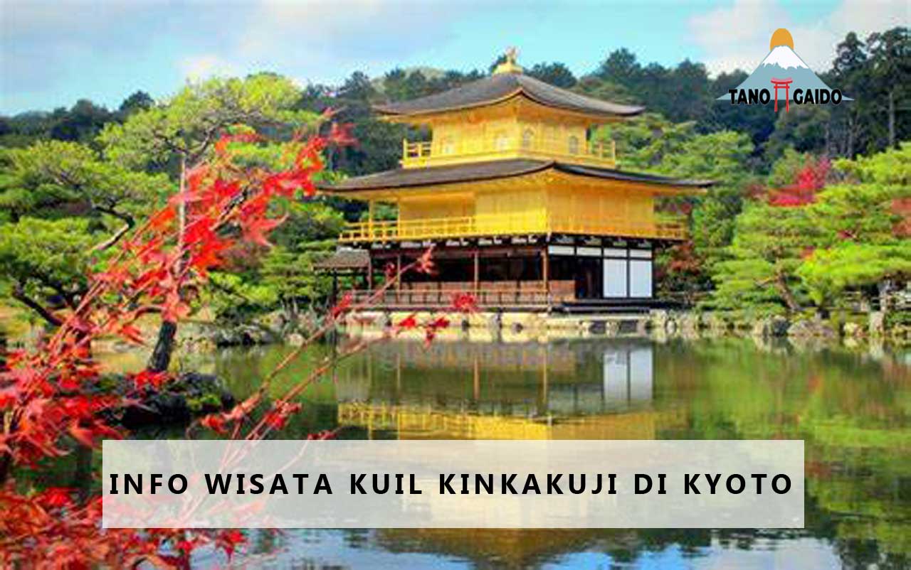 Info Wisata Kuil Kinkakuji di Kyoto