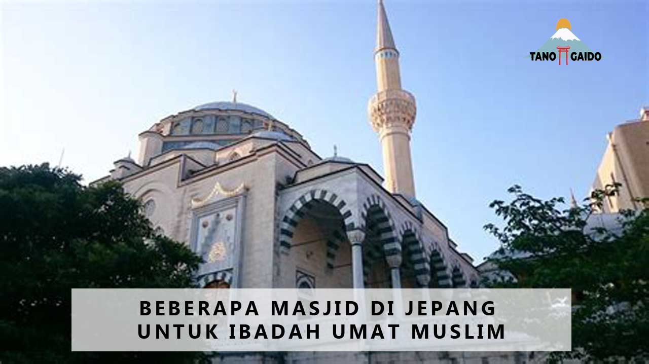 Beberapa Masjid di Jepang untuk Ibadah Umat Muslim