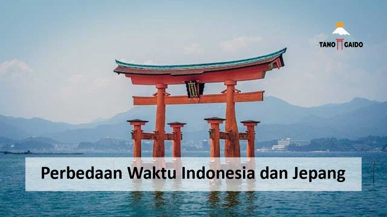 Perbedaan Waktu Indonesia dan Jepang