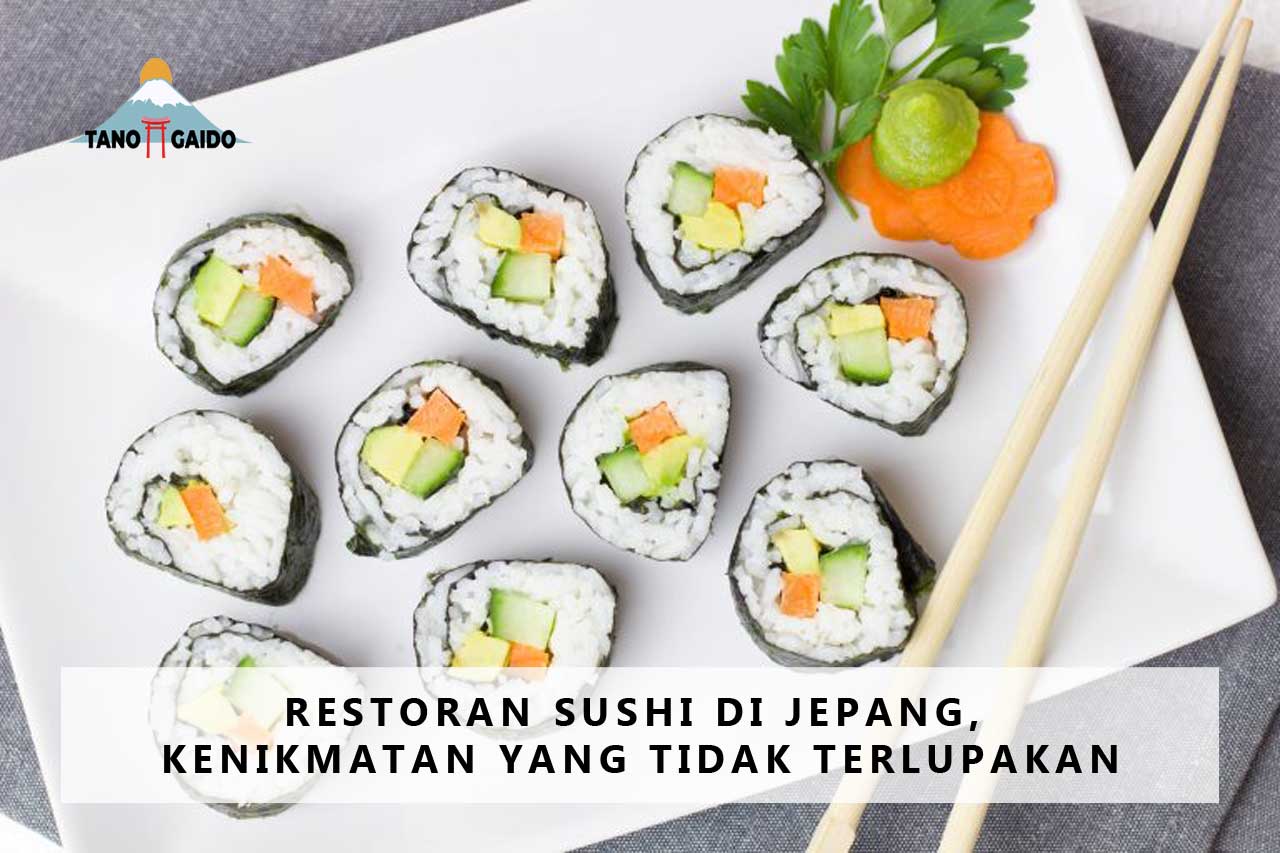 Restoran Sushi di Jepang, Kenikmatan yang Tidak Terlupakan