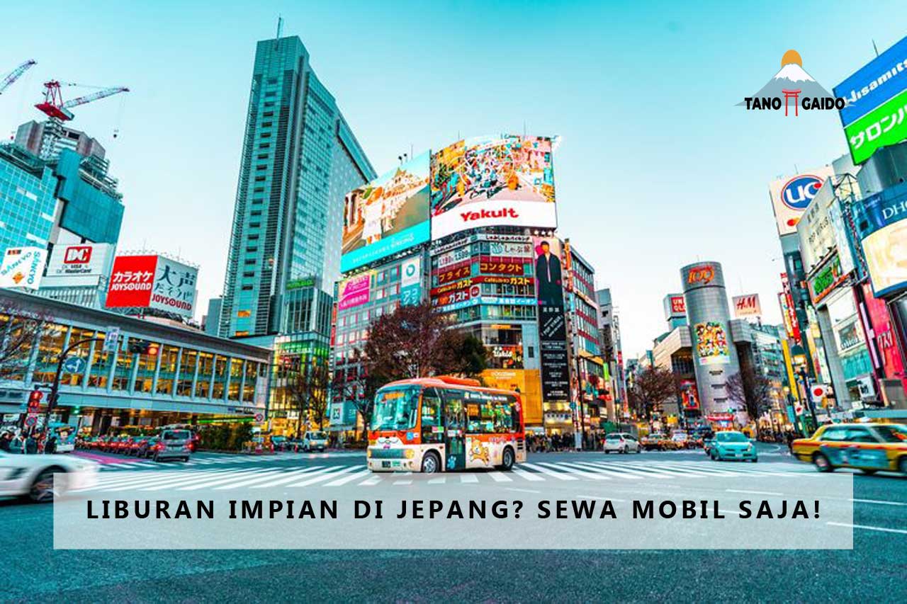 Sewa Mobil Untuk Liburan Di Jepang