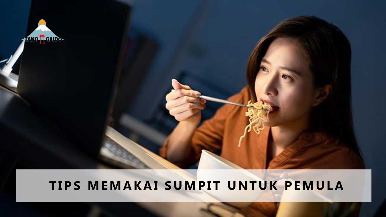 Tips Memakai Sumpit untuk Pemula