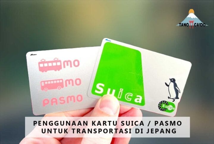 Panduan Penggunaan Kartu Suica / Pasmo