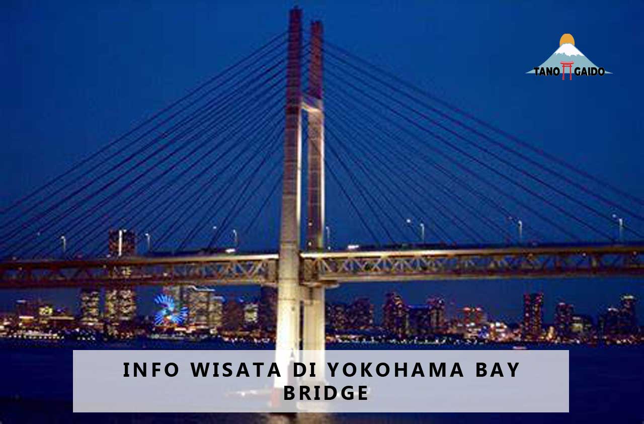 Info Wisata di Yokohama Bay Bridge