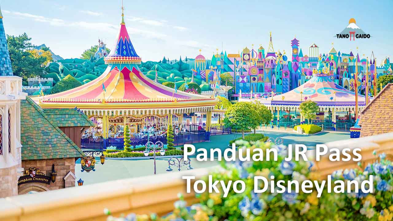 Panduan JR Pass Tokyo Disneyland