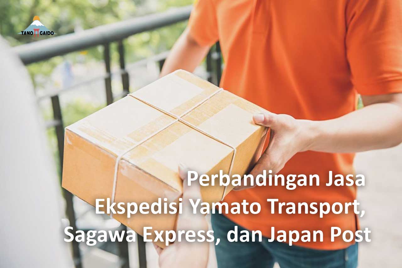 Perbandingan Jasa Ekspedisi Yamato Transport, Sagawa Express, dan Japan Post