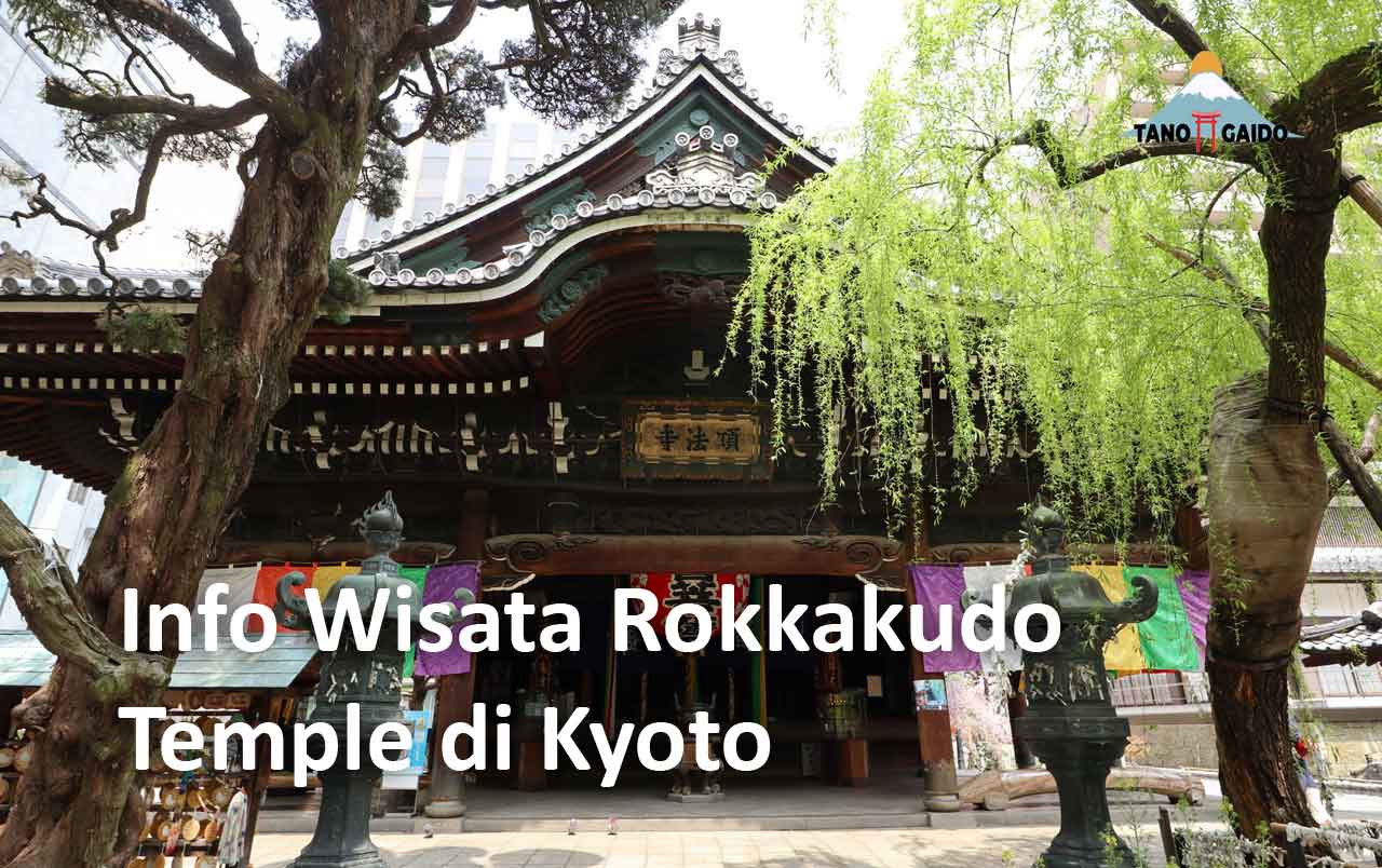 Info Wisata Rokkakudo Temple di Kyoto