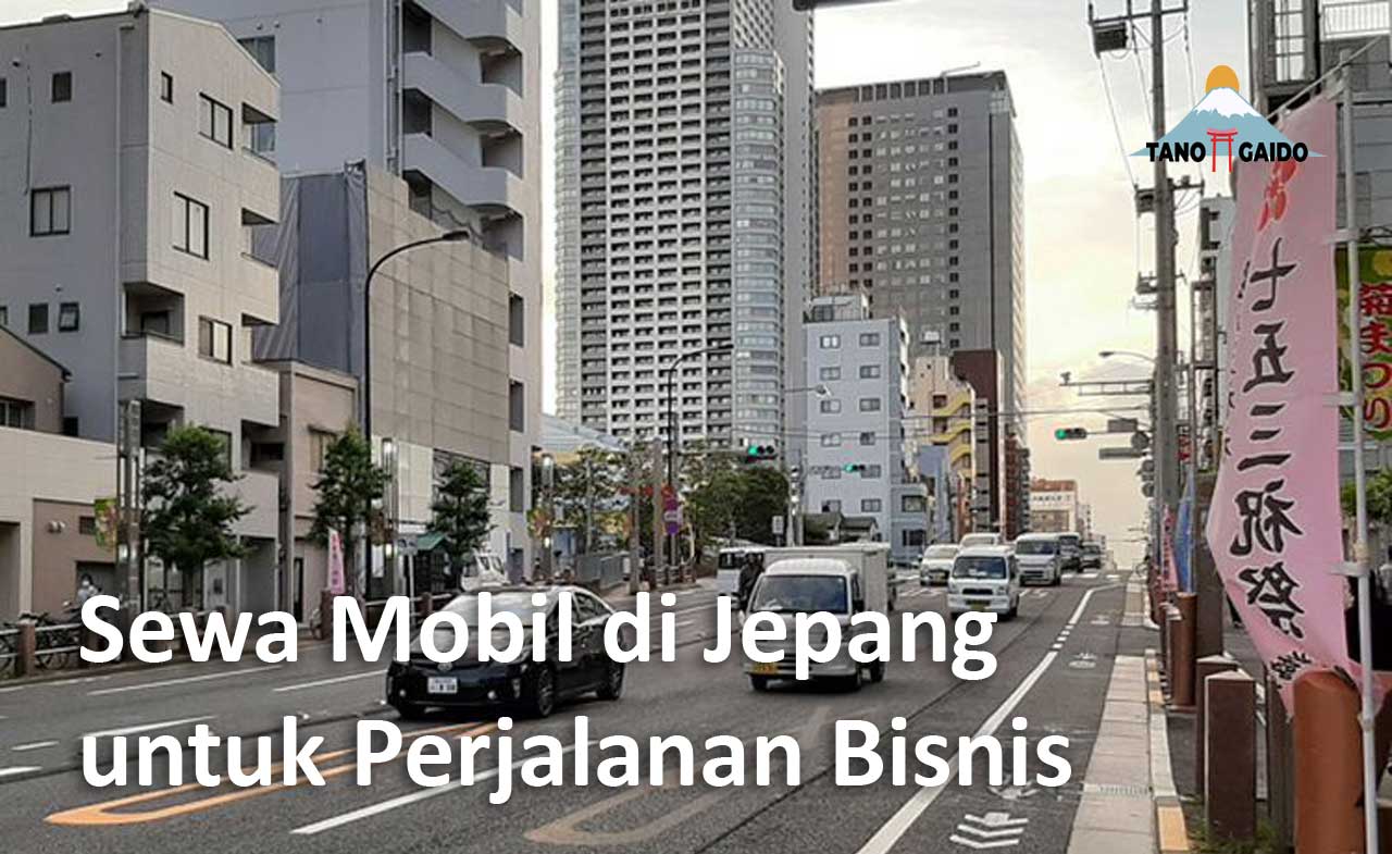 Sewa Mobil di Jepang untuk Perjalanan Bisnis