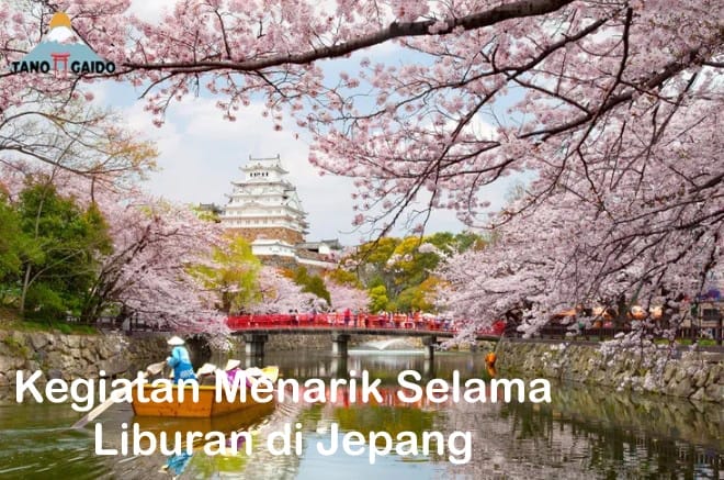 Kegiatan Menarik Selama Liburan di Jepang