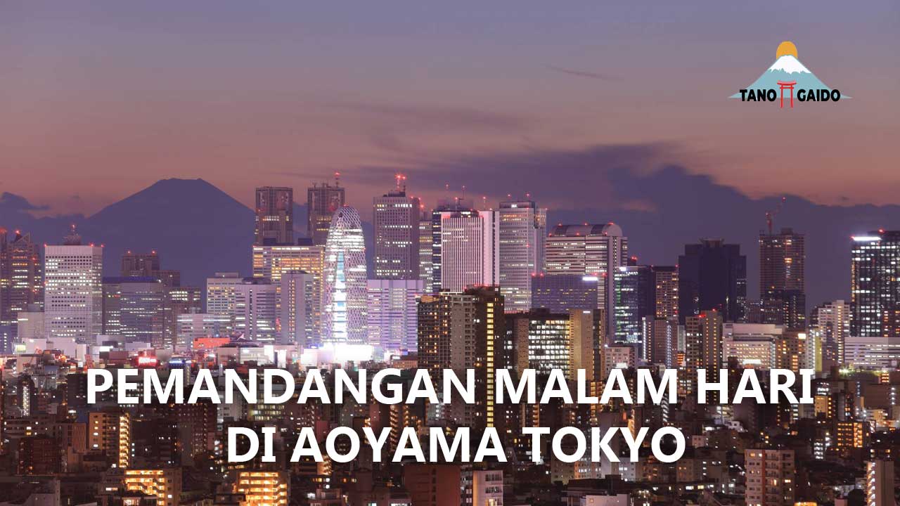 Pemandangan Malam Hari di Aoyama Tokyo