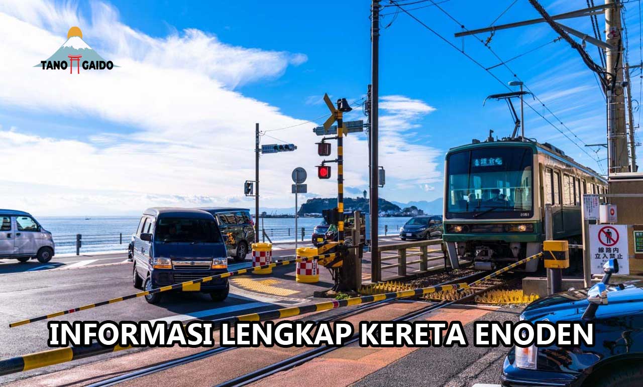 Informasi Lengkap Kereta Enoden