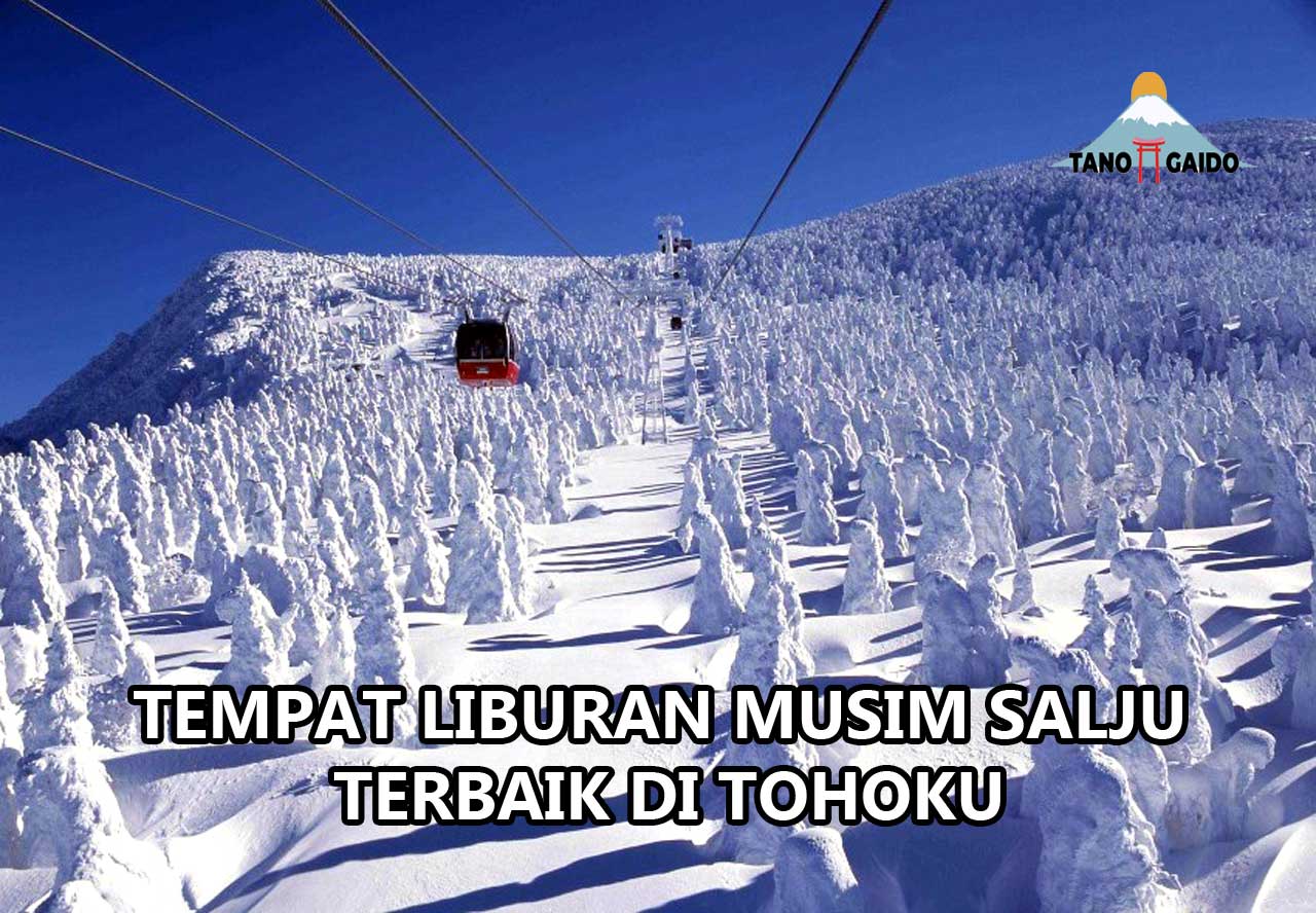 Tempat Liburan Musim Salju Terbaik di Tohoku