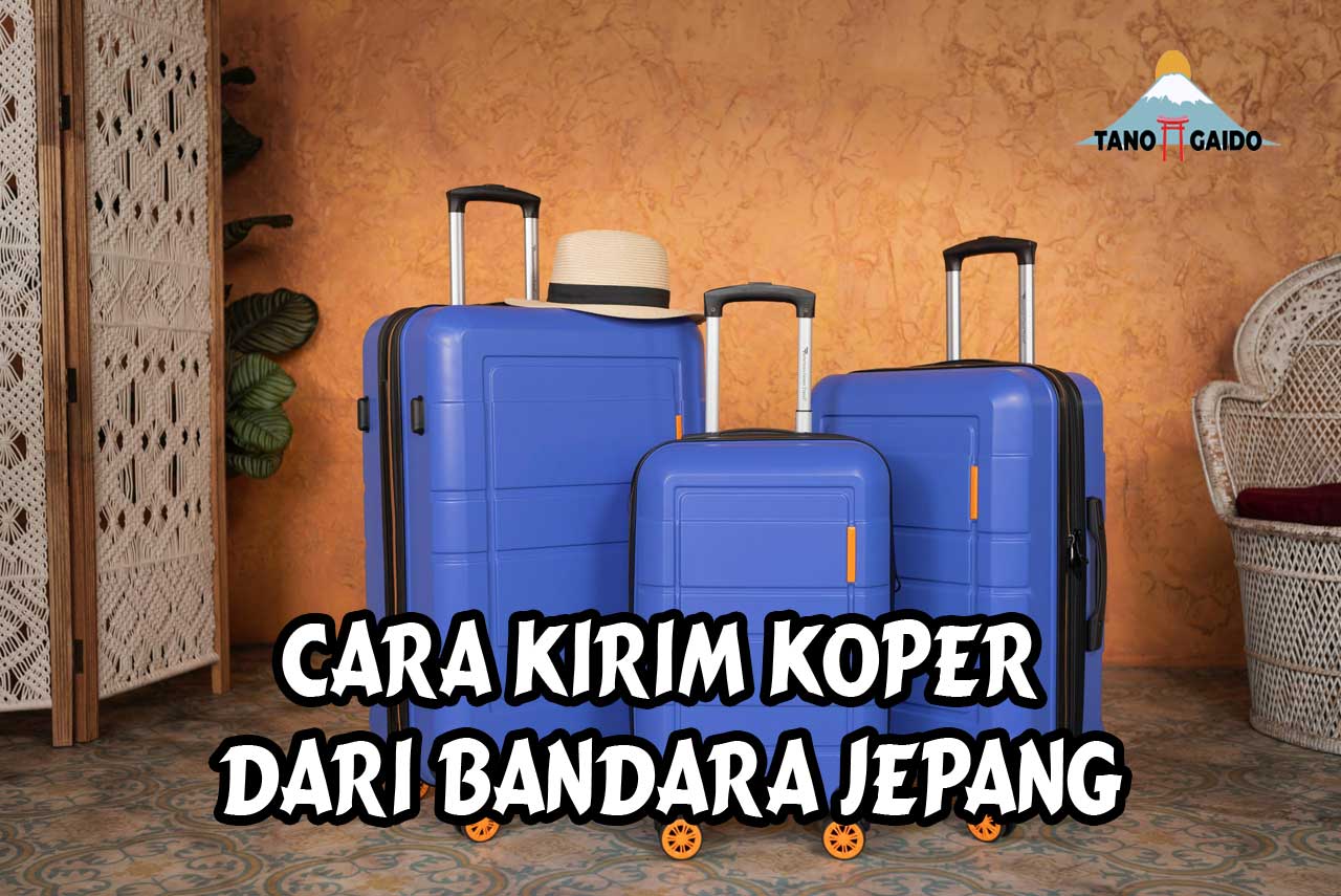 Cara Kirim Koper dari Bandara Jepang