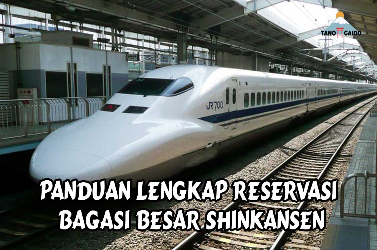 Reservasi Bagasi Besar Shinkansen