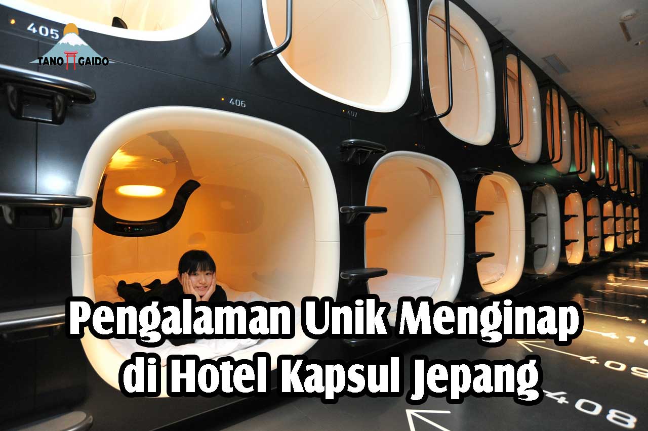 Pengalaman Unik Menginap di Hotel Kapsul Jepang