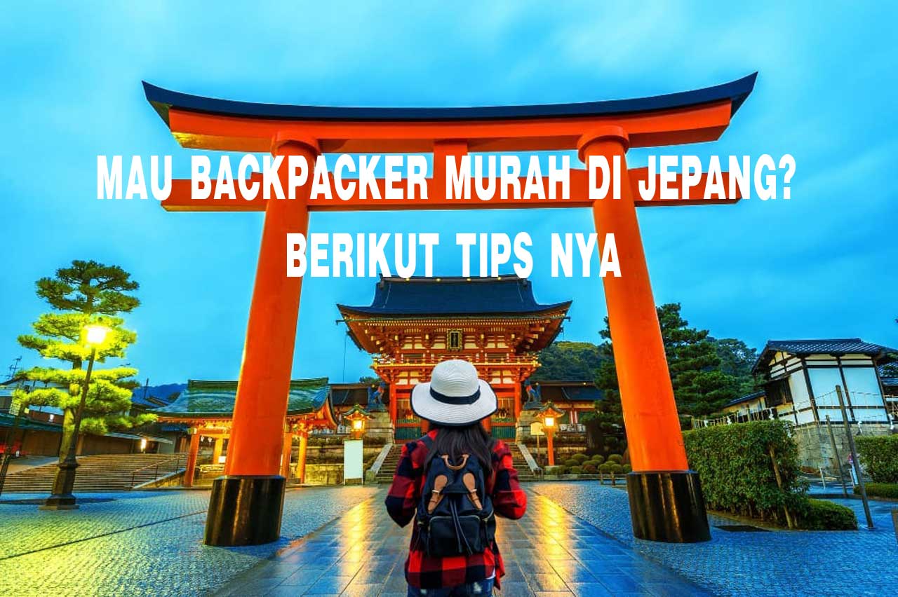 Backpacker Murah di Jepang