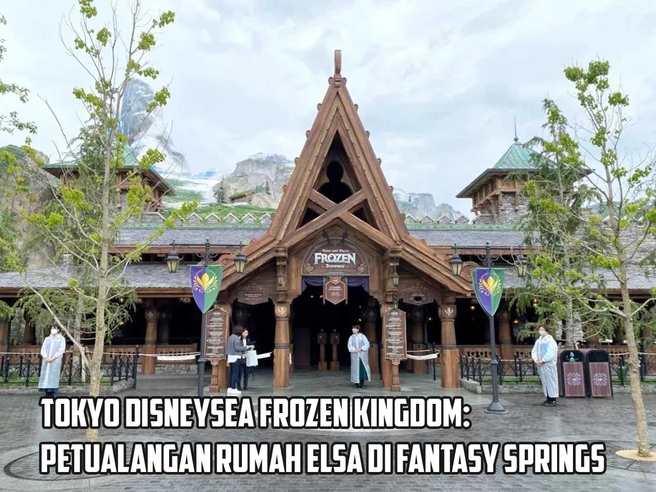 Tokyo DisneySea Frozen Kingdom